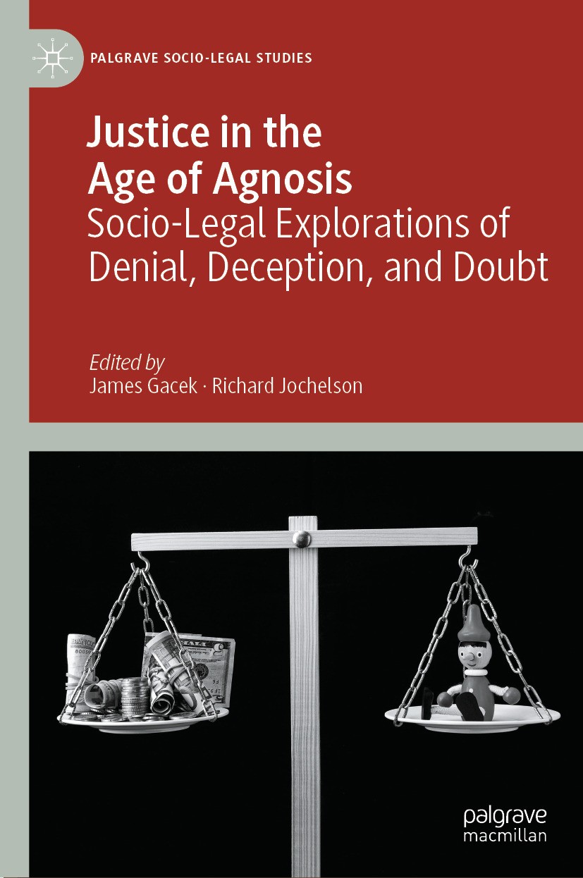 Titlebook: Justice in the Age of Agnosis; Socio-Legal Explorat James Gacek,Richard Jochelson Book 2024 The Editor(s) (if applicable) and The Author(s) Titlebook: Justice in the Age of Agnosis; Socio-Legal Explorat James Gacek,Richard Jochelson Book 2024 The Editor(s) (if applicable) and The Author(s)