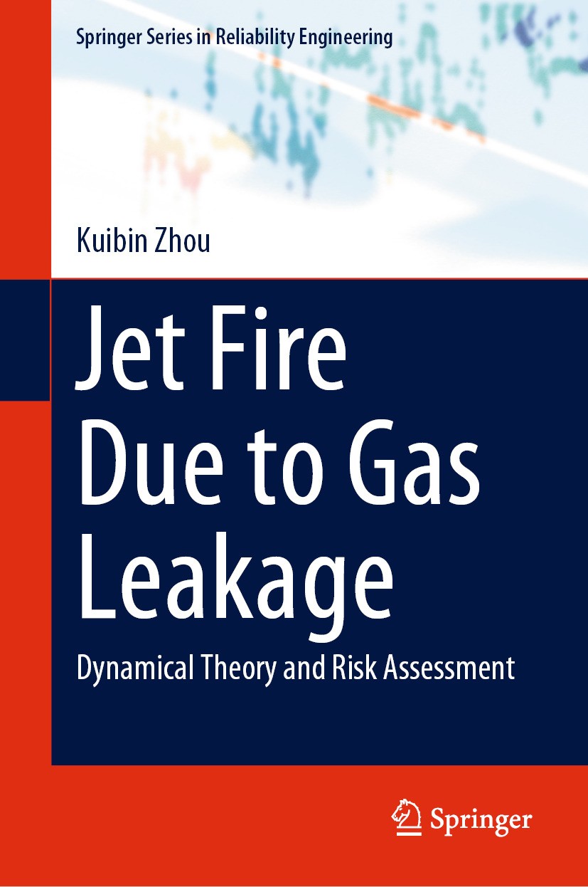 Titlebook: Jet Fire Due to Gas Leakage; Dynamical Theory and Kuibin Zhou Book 2024 The Editor(s) (if applicable) and The Author(s), under exclusive li Titlebook: Jet Fire Due to Gas Leakage; Dynamical Theory and Kuibin Zhou Book 2024 The Editor(s) (if applicable) and The Author(s), under exclusive li