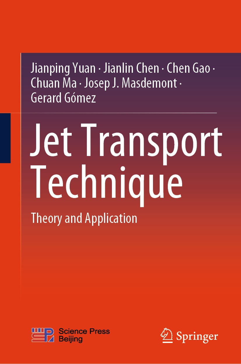 Titlebook: Jet Transport Technique; Theory and Applicati Jianping Yuan,Jianlin Chen,Gerard Gómez Book 2024 Science Press 2024 Jet Transport developmen Titlebook: Jet Transport Technique; Theory and Applicati Jianping Yuan,Jianlin Chen,Gerard Gómez Book 2024 Science Press 2024 Jet Transport developmen