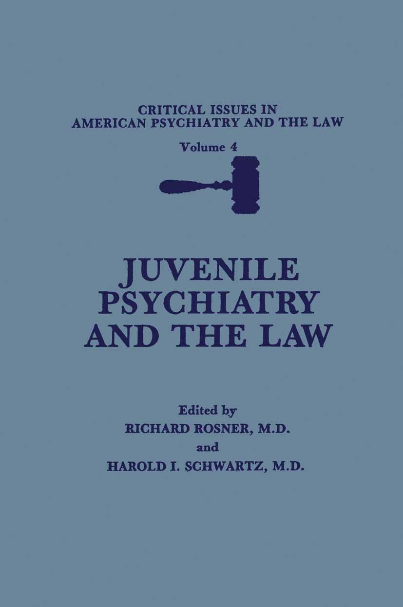 Titlebook: Juvenile Psychiatry and the Law; Richard Rosner (Clinical Associate Professor, Fell Book 1989 Plenum Press, New York 1989 child.diagnosis. Titlebook: Juvenile Psychiatry and the Law; Richard Rosner (Clinical Associate Professor, Fell Book 1989 Plenum Press, New York 1989 child.diagnosis.
