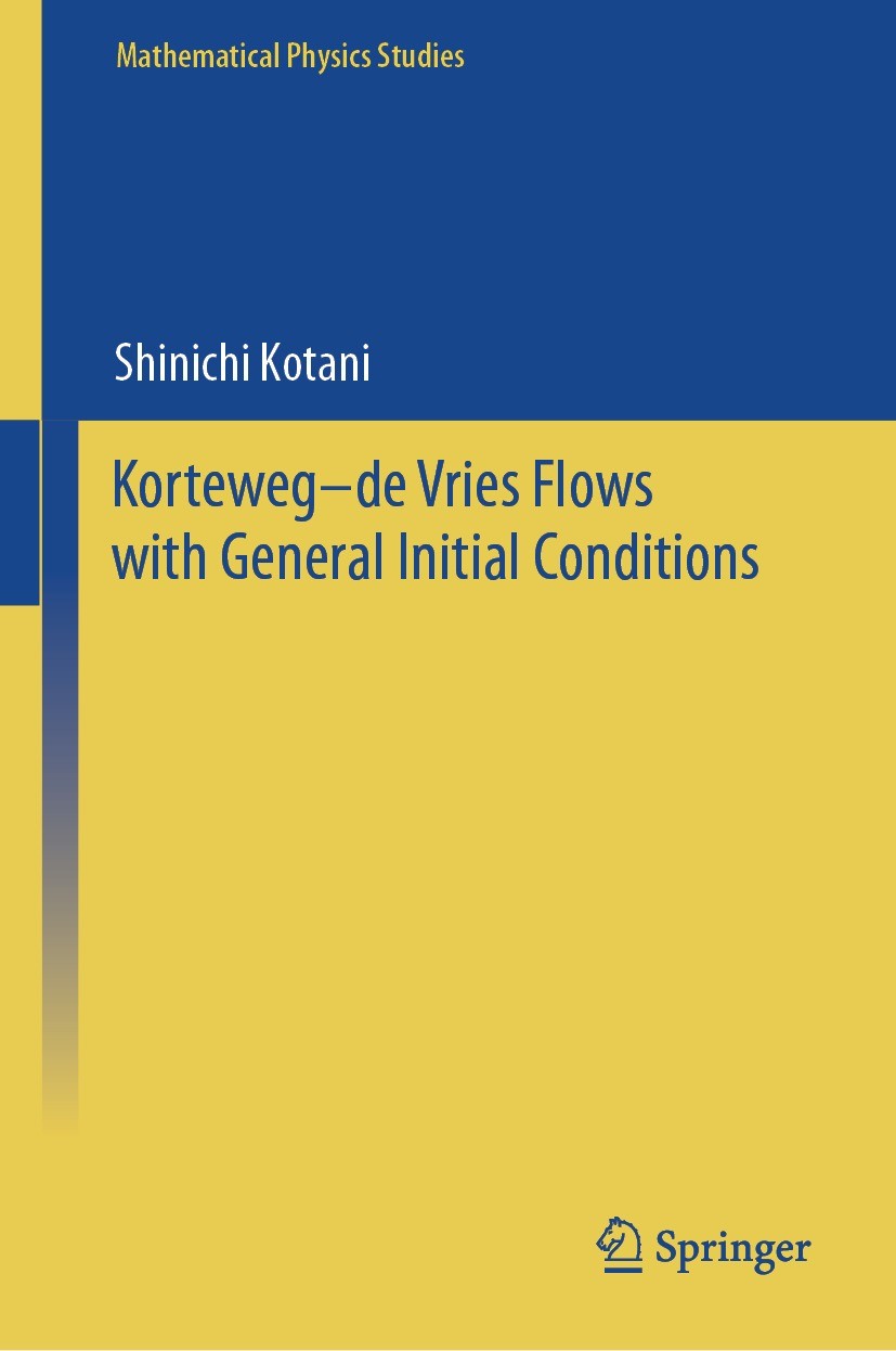 Titlebook: Korteweg–de Vries Flows with General Initial Conditions; Shinichi Kotani Book 2024 The Editor(s) (if applicable) and The Author(s), under Titlebook: Korteweg–de Vries Flows with General Initial Conditions; Shinichi Kotani Book 2024 The Editor(s) (if applicable) and The Author(s), under