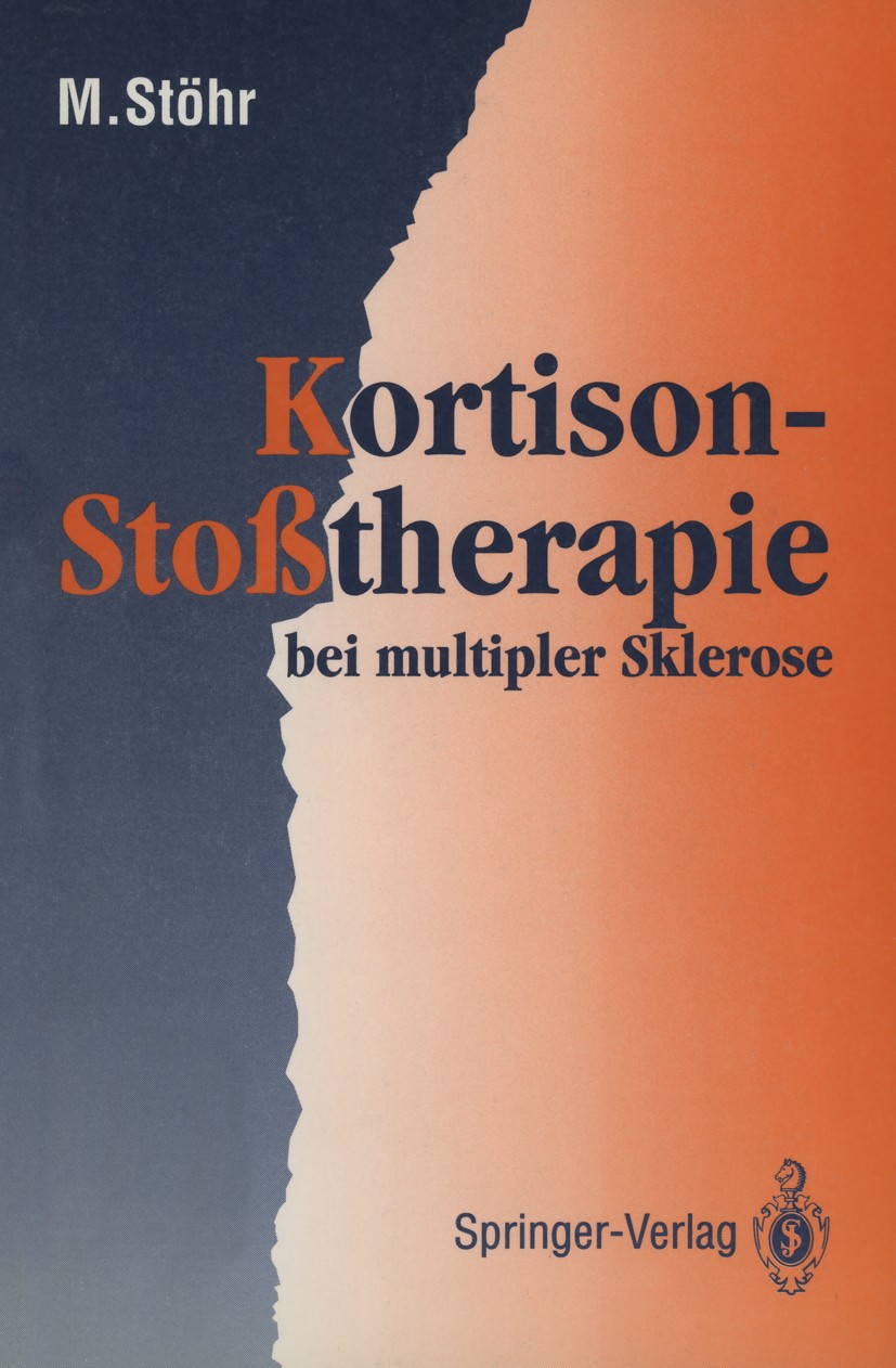 Titlebook: Kortison-Stoßtherapie bei multipler Sklerose; Manfred Stöhr Book 1992 Springer-Verlag Berlin Heidelberg 1992 Kortison-Stoßtherapie.Magnetr Titlebook: Kortison-Stoßtherapie bei multipler Sklerose; Manfred Stöhr Book 1992 Springer-Verlag Berlin Heidelberg 1992 Kortison-Stoßtherapie.Magnetr