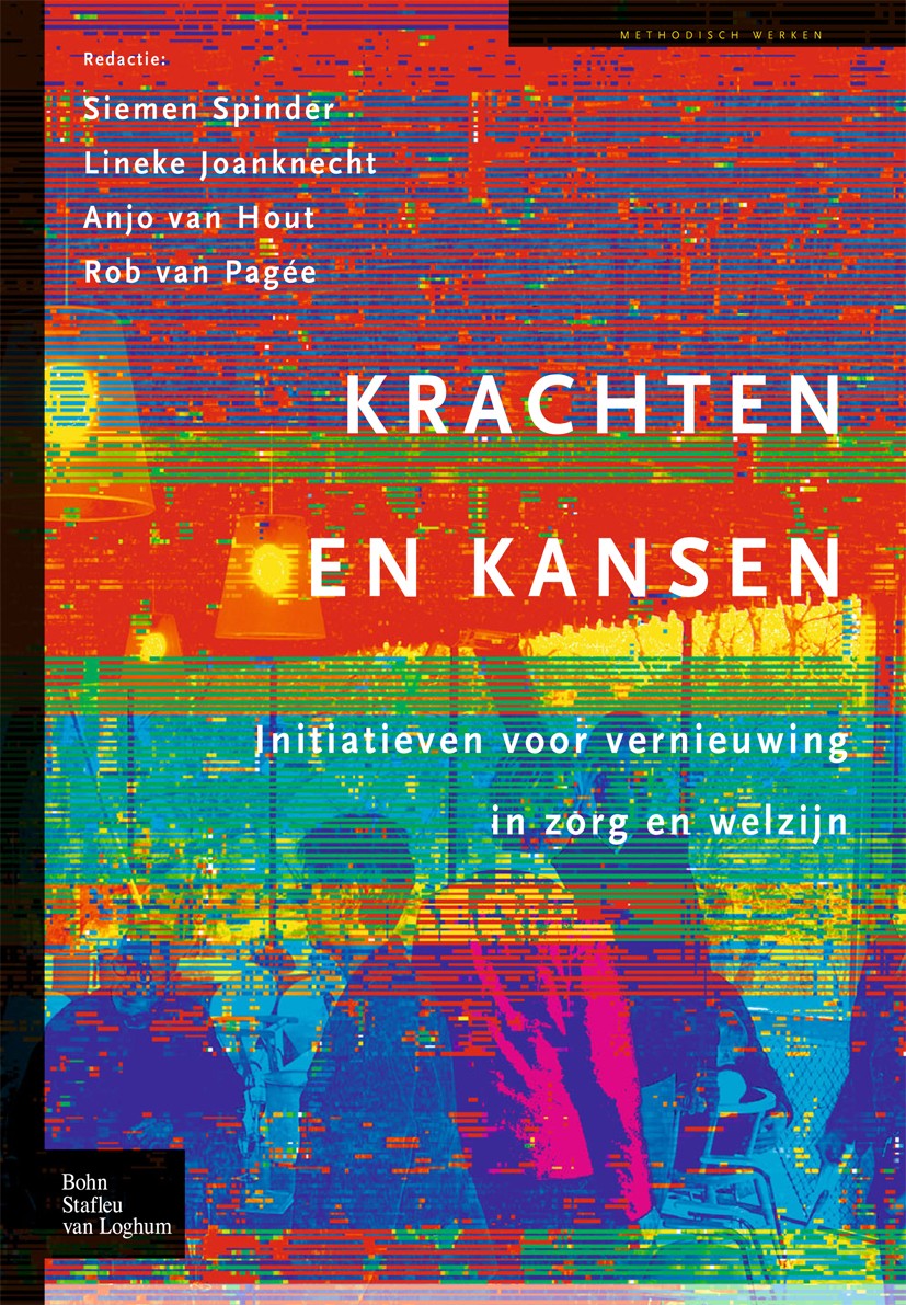 Titlebook: Krachten en kansen; Initiatieven voor ve Siemen Spinder,Lineke Joanknecht,Rob Pagée Textbook 2007Latest edition Bohn Stafleu van Loghum 200 Titlebook: Krachten en kansen; Initiatieven voor ve Siemen Spinder,Lineke Joanknecht,Rob Pagée Textbook 2007Latest edition Bohn Stafleu van Loghum 200