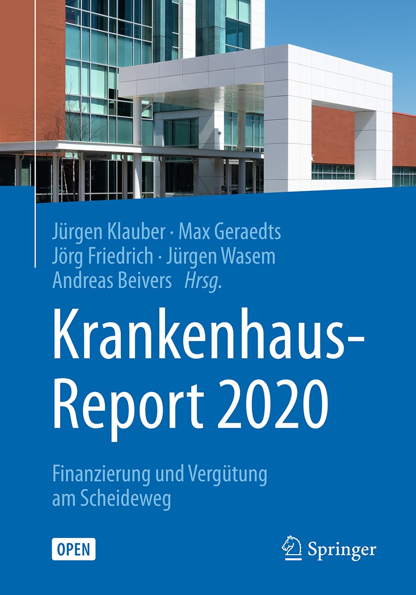 Titlebook: Krankenhaus-Report 2020; Finanzierung und Ver Jürgen Klauber,Max Geraedts,Andreas Beivers Book‘‘‘‘‘‘‘‘ 2020 Der/die Herausgeber bzw. der/di Titlebook: Krankenhaus-Report 2020; Finanzierung und Ver Jürgen Klauber,Max Geraedts,Andreas Beivers Book‘‘‘‘‘‘‘‘ 2020 Der/die Herausgeber bzw. der/di