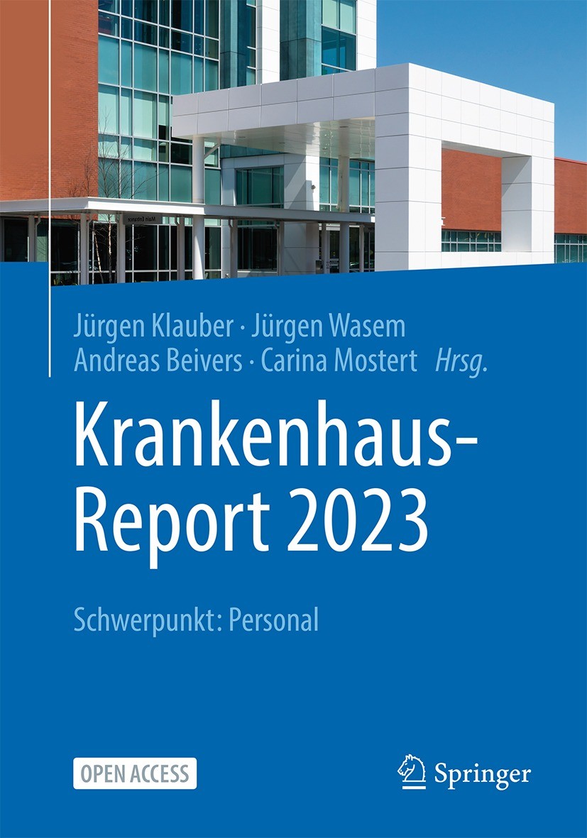 Titlebook: Krankenhaus-Report 2023; Schwerpunkt: Persona Jürgen Klauber,Jürgen Wasem,Carina Mostert Book‘‘‘‘‘‘‘‘ 2023 Der/die Herausgeber bzw. der/die Titlebook: Krankenhaus-Report 2023; Schwerpunkt: Persona Jürgen Klauber,Jürgen Wasem,Carina Mostert Book‘‘‘‘‘‘‘‘ 2023 Der/die Herausgeber bzw. der/die