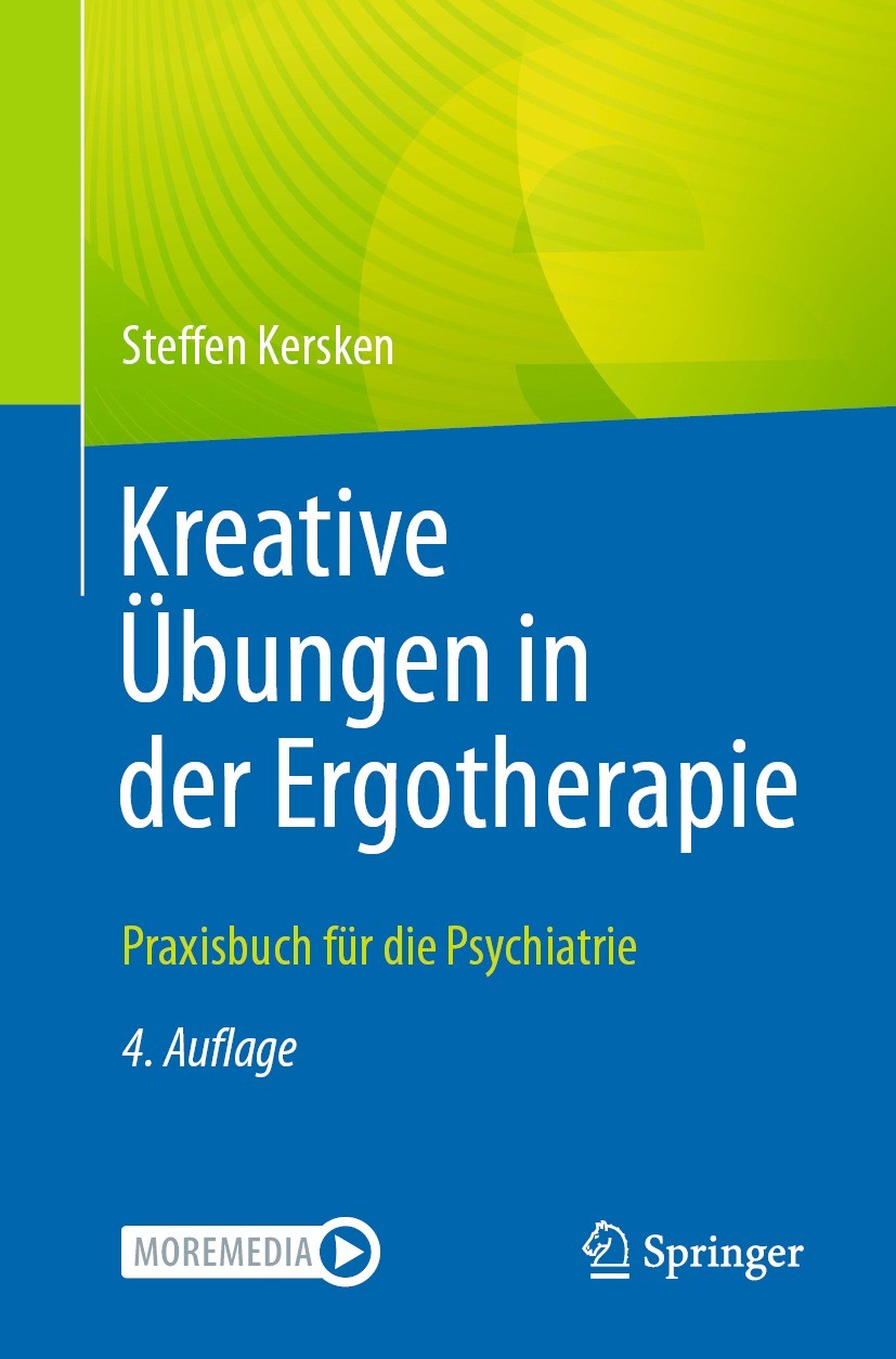 Titlebook: Kreative Übungen in der Ergotherapie; Praxisbuch für die P Steffen Kersken Book 2021Latest edition Der/die Herausgeber bzw. der/die Autor(e Titlebook: Kreative Übungen in der Ergotherapie; Praxisbuch für die P Steffen Kersken Book 2021Latest edition Der/die Herausgeber bzw. der/die Autor(e