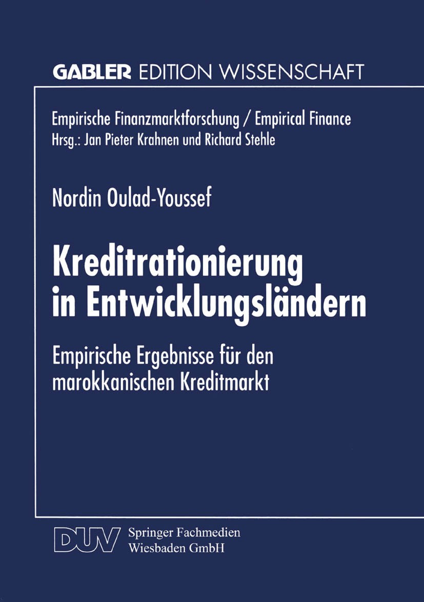 Titlebook: Kreditrationierung in Entwicklungsländern; Empirische Ergebniss Nordin Oulad-Youssef Book 1999 Springer Fachmedien Wiesbaden 1999 Empirisch Titlebook: Kreditrationierung in Entwicklungsländern; Empirische Ergebniss Nordin Oulad-Youssef Book 1999 Springer Fachmedien Wiesbaden 1999 Empirisch