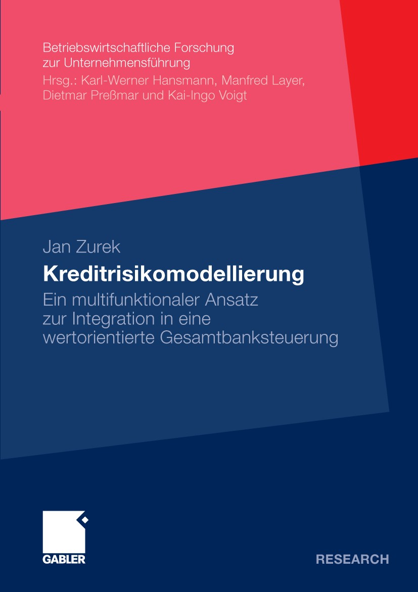 Titlebook: Kreditrisikomodellierung; Ein multifunktionale Jan Zurek Book 2009 Gabler Verlag | Springer Fachmedien Wiesbaden GmbH, Wiesbaden 2009 Banks Titlebook: Kreditrisikomodellierung; Ein multifunktionale Jan Zurek Book 2009 Gabler Verlag | Springer Fachmedien Wiesbaden GmbH, Wiesbaden 2009 Banks