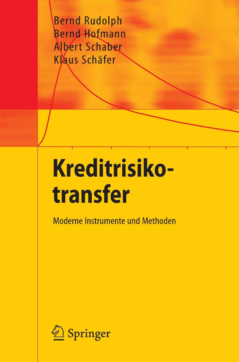 Titlebook: Kreditrisikotransfer; Moderne Instrumente Bernd Rudolph,Bernd Hofmann,Klaus Schäfer Textbook 20071st edition Springer-Verlag Berlin Heidel Titlebook: Kreditrisikotransfer; Moderne Instrumente Bernd Rudolph,Bernd Hofmann,Klaus Schäfer Textbook 20071st edition Springer-Verlag Berlin Heidel