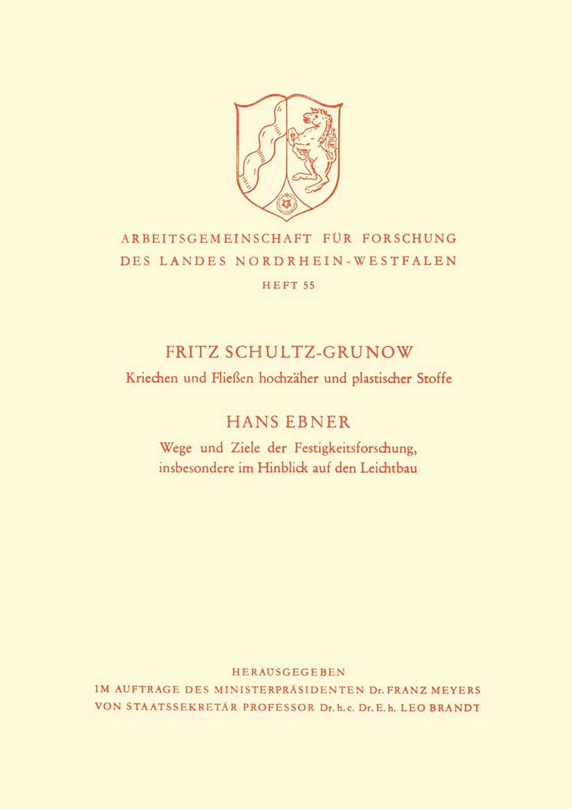 Titlebook: Kriechen und Fließen hochzäher und plastischer Stoffe. Wege und Ziele der Festigkeitsforschung, insb; Fritz Schultz-Grunow,Hans Ebner Book Titlebook: Kriechen und Fließen hochzäher und plastischer Stoffe. Wege und Ziele der Festigkeitsforschung, insb; Fritz Schultz-Grunow,Hans Ebner Book