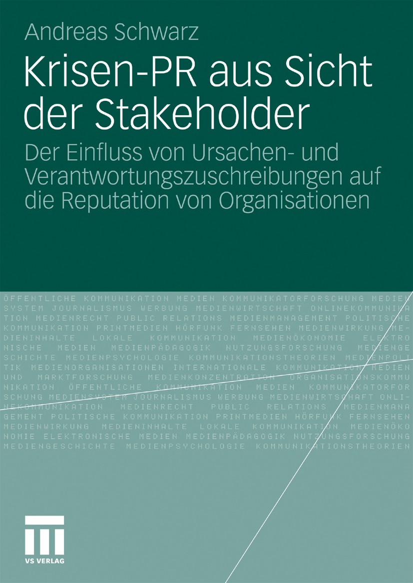 Titlebook: Krisen-PR aus Sicht der Stakeholder; Der Einfluss von Urs Andreas Schwarz Book 2010 VS Verlag für Sozialwissenschaften | Springer Fachmedie Titlebook: Krisen-PR aus Sicht der Stakeholder; Der Einfluss von Urs Andreas Schwarz Book 2010 VS Verlag für Sozialwissenschaften | Springer Fachmedie