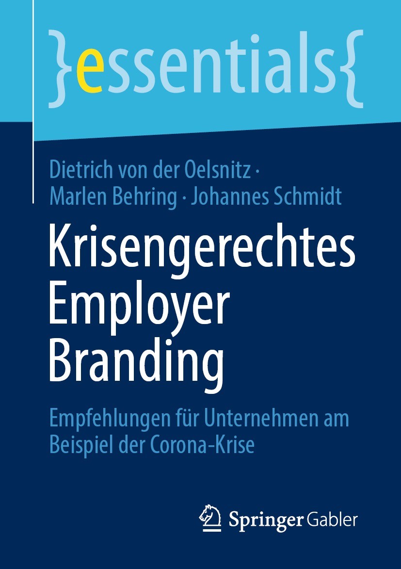 Titlebook: Krisengerechtes Employer Branding; Empfehlungen für Unt Dietrich von der Oelsnitz,Marlen Behring,Johannes Book 2023 Der/die Herausgeber bz Titlebook: Krisengerechtes Employer Branding; Empfehlungen für Unt Dietrich von der Oelsnitz,Marlen Behring,Johannes Book 2023 Der/die Herausgeber bz