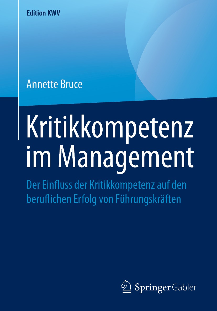 Titlebook: Kritikkompetenz im Management; Der Einfluss der Kri Annette Bruce Book 2007 Der/die Herausgeber bzw. der/die Autor(en), exklusiv lizenziert Titlebook: Kritikkompetenz im Management; Der Einfluss der Kri Annette Bruce Book 2007 Der/die Herausgeber bzw. der/die Autor(en), exklusiv lizenziert