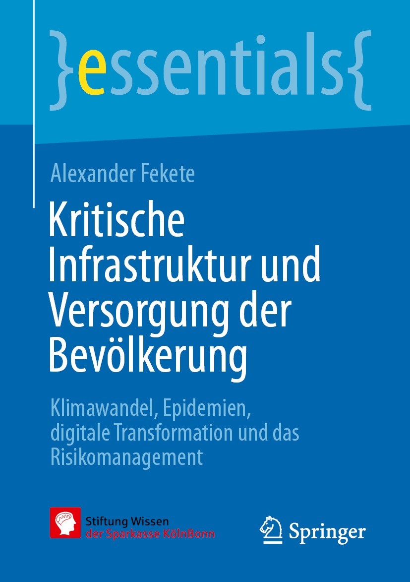 Titlebook: Kritische Infrastruktur und Versorgung der Bevölkerung; Klimawandel, Epidemi Alexander Fekete Book 2022 Der/die Herausgeber bzw. der/die Au Titlebook: Kritische Infrastruktur und Versorgung der Bevölkerung; Klimawandel, Epidemi Alexander Fekete Book 2022 Der/die Herausgeber bzw. der/die Au