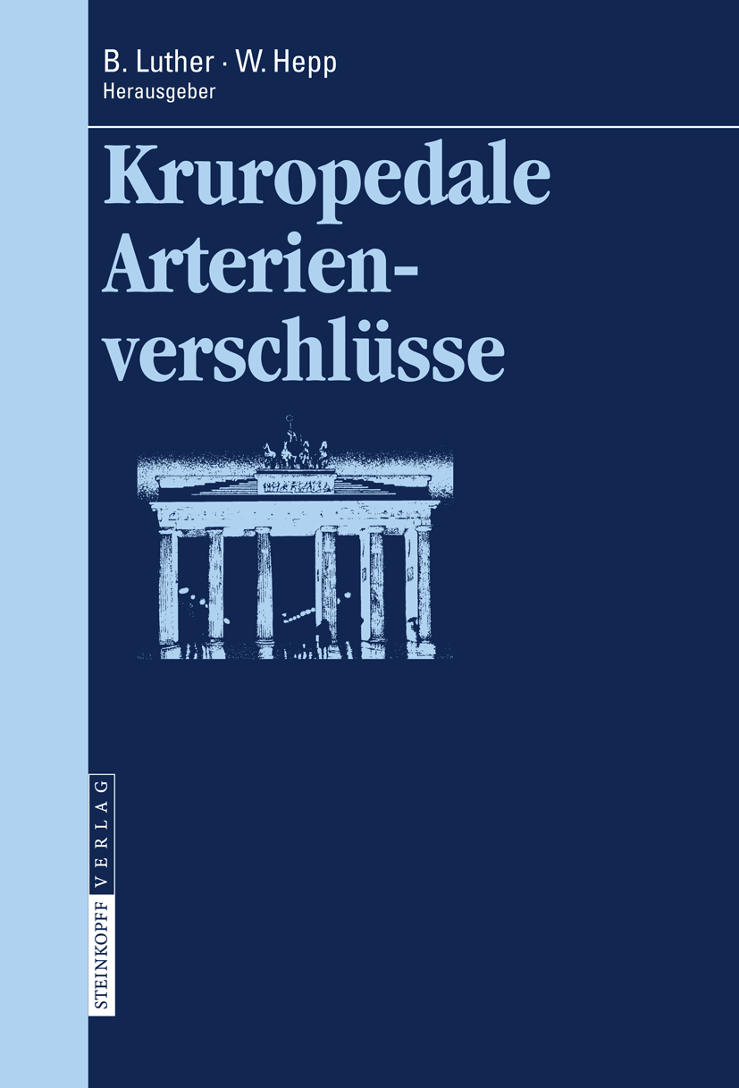 Titlebook: Kruropedale Arterienverschlüsse; Diagnostiken und Beh Bernd Luther,Wolfgang Hepp Book 2009Latest edition Steinkopff-Verlag Darmstadt 2009 A Titlebook: Kruropedale Arterienverschlüsse; Diagnostiken und Beh Bernd Luther,Wolfgang Hepp Book 2009Latest edition Steinkopff-Verlag Darmstadt 2009 A