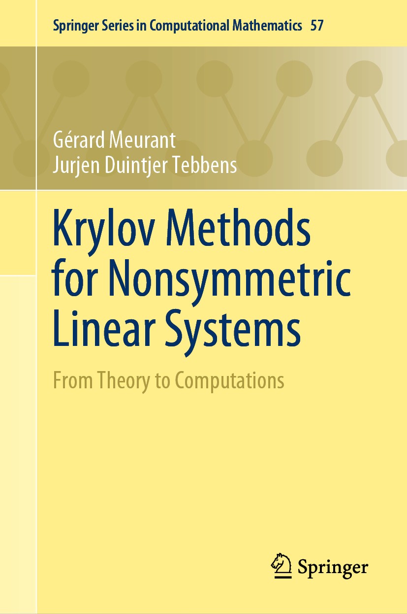 Titlebook: Krylov Methods for Nonsymmetric Linear Systems; From Theory to Compu Gérard Meurant,Jurjen Duintjer Tebbens Book 2020 Springer Nature Switz Titlebook: Krylov Methods for Nonsymmetric Linear Systems; From Theory to Compu Gérard Meurant,Jurjen Duintjer Tebbens Book 2020 Springer Nature Switz