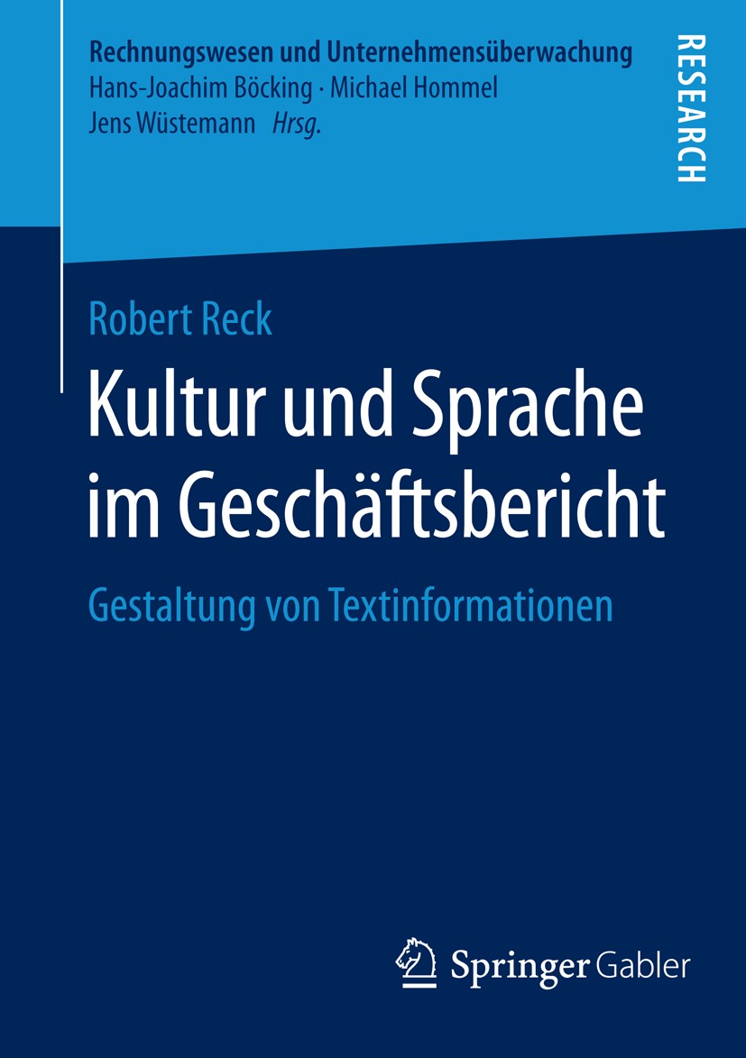 Titlebook: Kultur und Sprache im Geschäftsbericht; Gestaltung von Texti Robert Reck Book 2016 Springer Fachmedien Wiesbaden 2016 lingua franca.Sprachk Titlebook: Kultur und Sprache im Geschäftsbericht; Gestaltung von Texti Robert Reck Book 2016 Springer Fachmedien Wiesbaden 2016 lingua franca.Sprachk