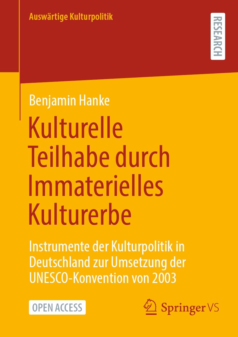 Titlebook: Kulturelle Teilhabe durch Immaterielles Kulturerbe; Instrumente der Kult Benjamin Hanke Book‘‘‘‘‘‘‘‘ 2024 Der/die Herausgeber bzw. der/die Titlebook: Kulturelle Teilhabe durch Immaterielles Kulturerbe; Instrumente der Kult Benjamin Hanke Book‘‘‘‘‘‘‘‘ 2024 Der/die Herausgeber bzw. der/die