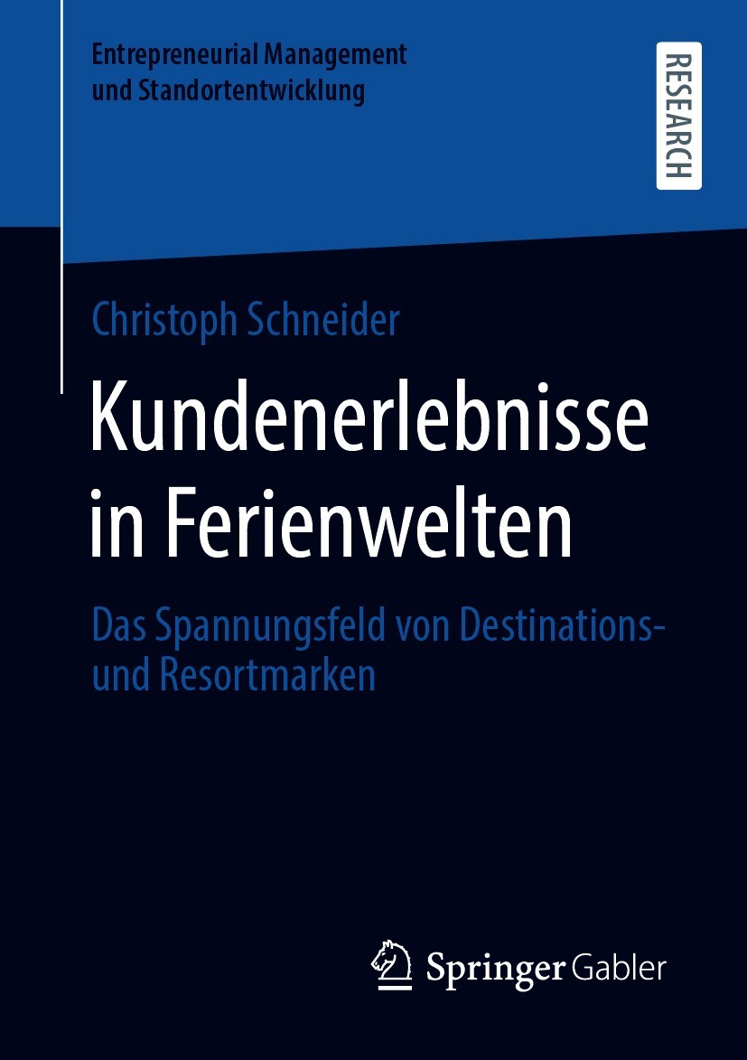 Titlebook: Kundenerlebnisse in Ferienwelten; Das Spannungsfeld vo Christoph Schneider Book 2020 Der/die Herausgeber bzw. der/die Autor(en), exklusiv l Titlebook: Kundenerlebnisse in Ferienwelten; Das Spannungsfeld vo Christoph Schneider Book 2020 Der/die Herausgeber bzw. der/die Autor(en), exklusiv l
