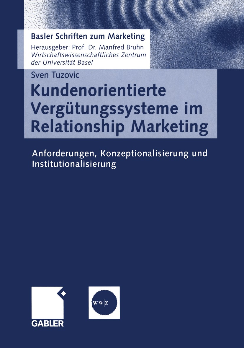 Titlebook: Kundenorientierte Vergütungssysteme im Relationship Marketing; Anforderungen, Konze Sven Tuzovic Book 2004 Springer Fachmedien Wiesbaden 20 Titlebook: Kundenorientierte Vergütungssysteme im Relationship Marketing; Anforderungen, Konze Sven Tuzovic Book 2004 Springer Fachmedien Wiesbaden 20