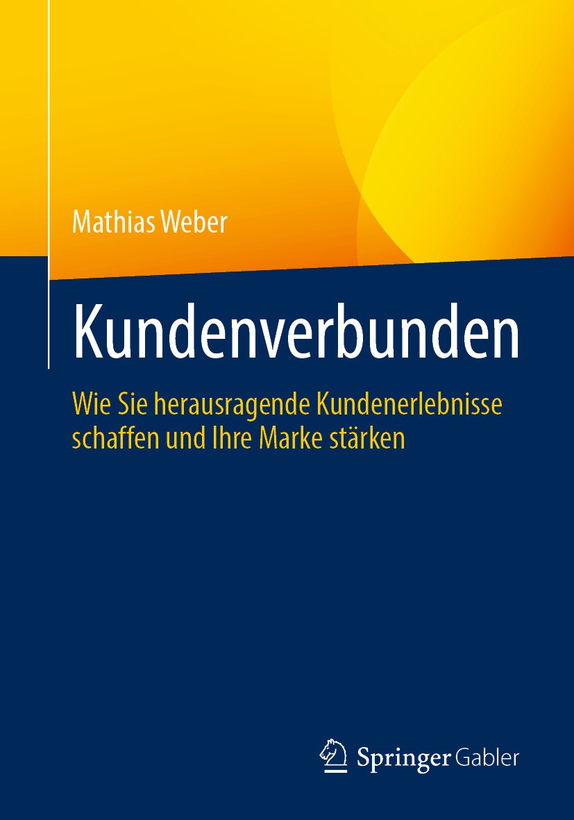 Titlebook: Kundenverbunden; Wie Sie herausragend Mathias Weber Book 2024 Der/die Herausgeber bzw. der/die Autor(en), exklusiv lizenziert an Springer F Titlebook: Kundenverbunden; Wie Sie herausragend Mathias Weber Book 2024 Der/die Herausgeber bzw. der/die Autor(en), exklusiv lizenziert an Springer F