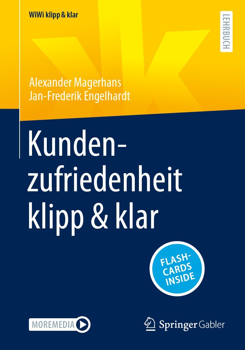 Titlebook: Kundenzufriedenheit klipp & klar; Alexander Magerhans,Jan-Frederik Engelhardt Textbook 2023 Der/die Herausgeber bzw. der/die Autor(en), ex Titlebook: Kundenzufriedenheit klipp & klar; Alexander Magerhans,Jan-Frederik Engelhardt Textbook 2023 Der/die Herausgeber bzw. der/die Autor(en), ex