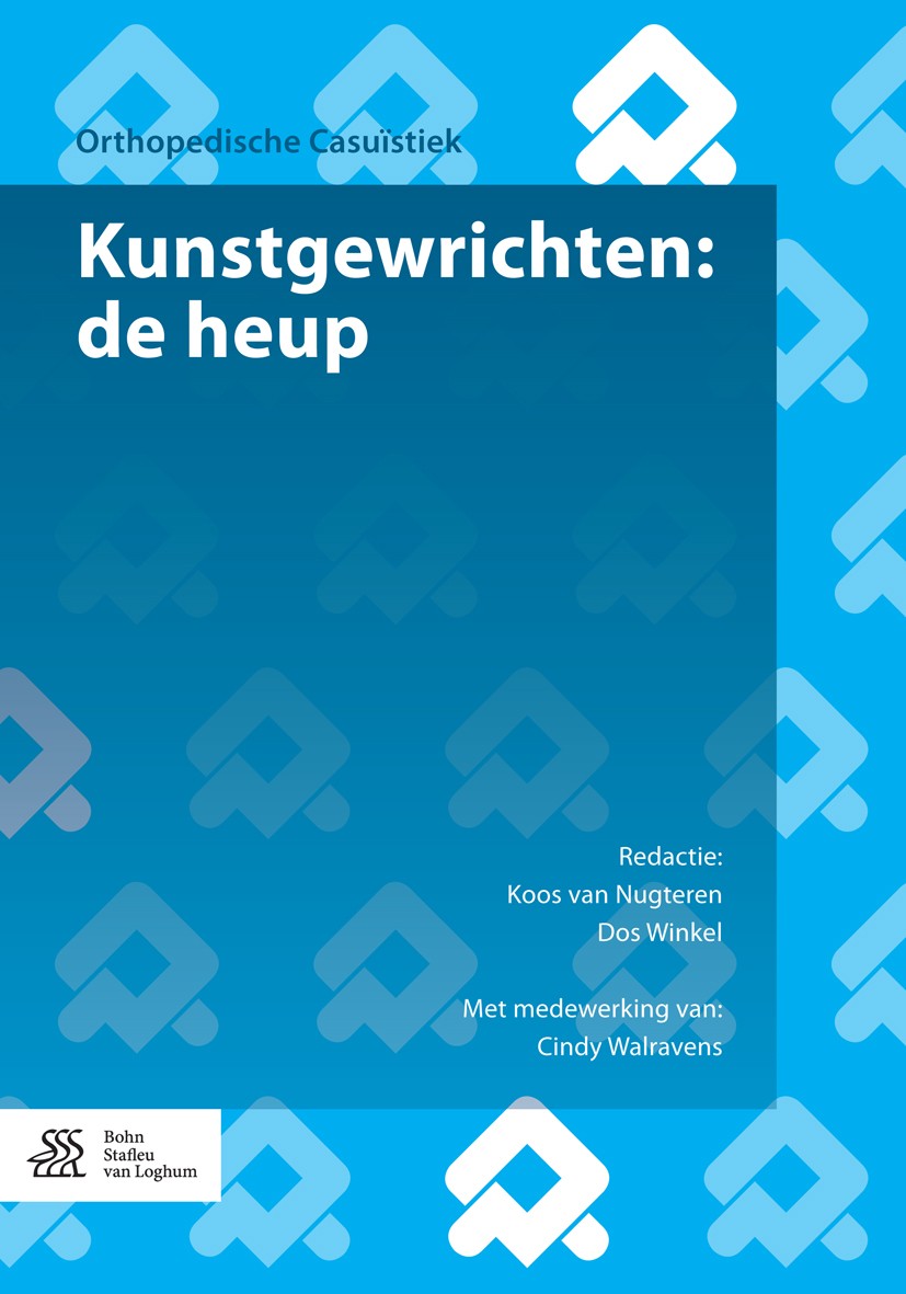 Titlebook: Kunstgewrichten: de heup; Cindy Walravens,Koos van Nugteren,Dos Winkel Book 2015Latest edition Bohn Stafleu van Loghum 2015 Kunstheup.Orth Titlebook: Kunstgewrichten: de heup; Cindy Walravens,Koos van Nugteren,Dos Winkel Book 2015Latest edition Bohn Stafleu van Loghum 2015 Kunstheup.Orth
