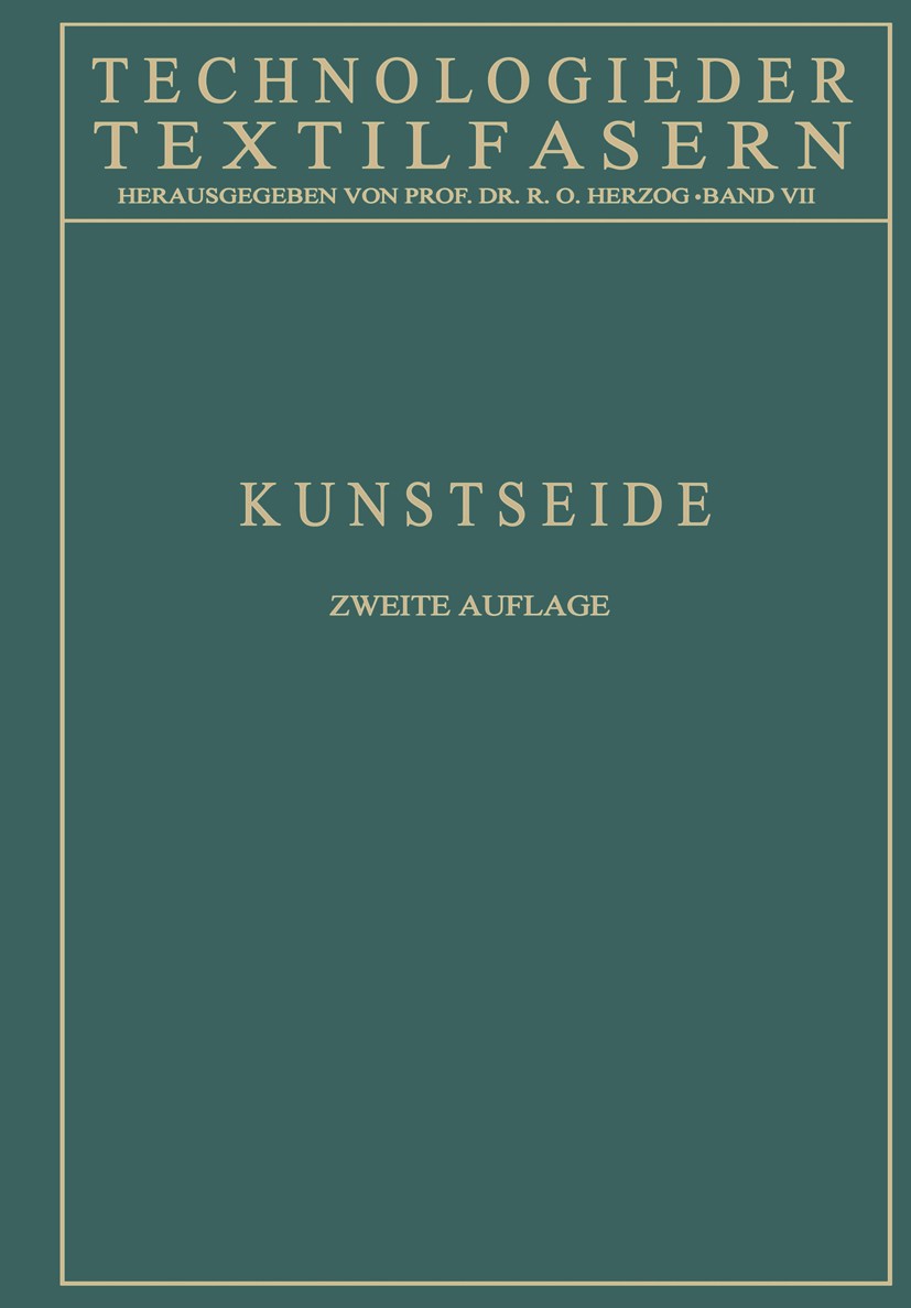 Titlebook: Kunstseide; E. A. Anke,E. Elöd,A. Zart Book 1933Latest edition Springer-Verlag Berlin Heidelberg 1933 Kunstseide.Textilien.Textiltechnik.t Titlebook: Kunstseide; E. A. Anke,E. Elöd,A. Zart Book 1933Latest edition Springer-Verlag Berlin Heidelberg 1933 Kunstseide.Textilien.Textiltechnik.t