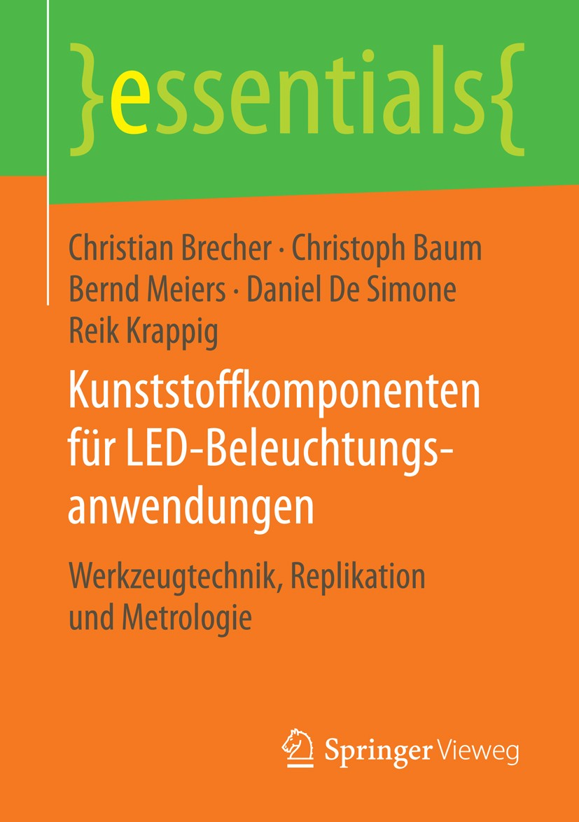 Titlebook: Kunststoffkomponenten für LED-Beleuchtungsanwendungen; Werkzeugtechnik, Rep Christian Brecher,Christoph Baum,Reik Krappig Book 2016 Springe Titlebook: Kunststoffkomponenten für LED-Beleuchtungsanwendungen; Werkzeugtechnik, Rep Christian Brecher,Christoph Baum,Reik Krappig Book 2016 Springe
