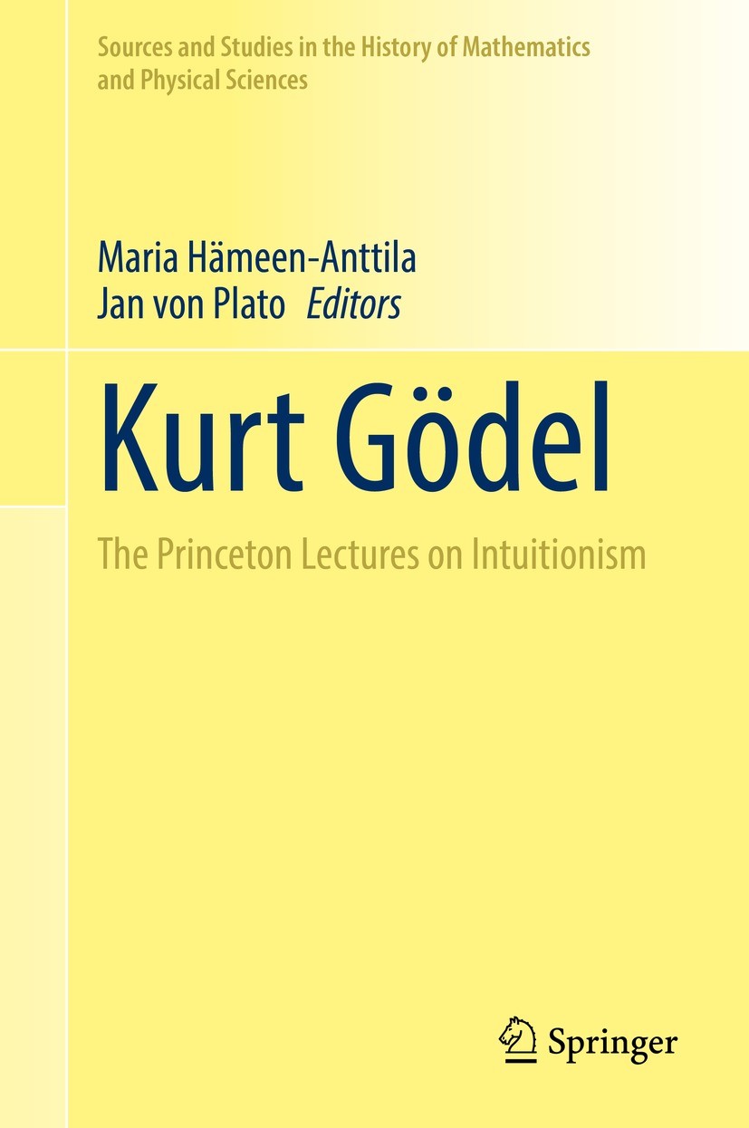 Titlebook: Kurt Gödel; The Princeton Lectur Maria Hämeen-Anttila,Jan von Plato Book 2021 The Editor(s) (if applicable) and The Author(s), under exclus Titlebook: Kurt Gödel; The Princeton Lectur Maria Hämeen-Anttila,Jan von Plato Book 2021 The Editor(s) (if applicable) and The Author(s), under exclus