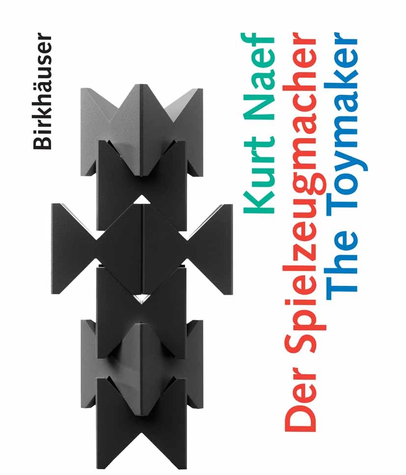 Titlebook: Kurt Naef - Der Spielzeugmacher / The Toymaker; Charles Büren Book 2006Latest edition Birkhäuser Basel 2006 Design.Holz.Holzspielzeug.Kind Titlebook: Kurt Naef - Der Spielzeugmacher / The Toymaker; Charles Büren Book 2006Latest edition Birkhäuser Basel 2006 Design.Holz.Holzspielzeug.Kind