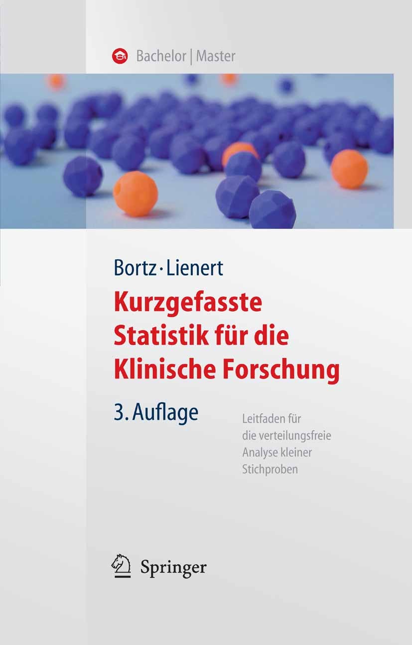 Titlebook: Kurzgefasste Statistik für die klinische Forschung; Leitfaden für die ve Jürgen Bortz,Gustav A. Lienert,Rainer Oesterreich Textbook 2008Lat Titlebook: Kurzgefasste Statistik für die klinische Forschung; Leitfaden für die ve Jürgen Bortz,Gustav A. Lienert,Rainer Oesterreich Textbook 2008Lat