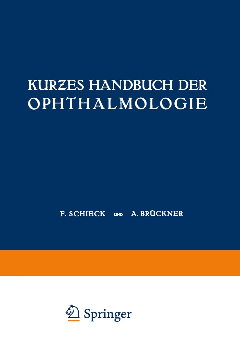 Titlebook: Kurƶes Handbuch der Ophthalmologie; Dritter Band Orbita C. Bakker,M. Bartels,M. Nedden Book 1930 Springer-Verlag Berlin Heidelberg 1930 Au Titlebook: Kurƶes Handbuch der Ophthalmologie; Dritter Band Orbita C. Bakker,M. Bartels,M. Nedden Book 1930 Springer-Verlag Berlin Heidelberg 1930 Au