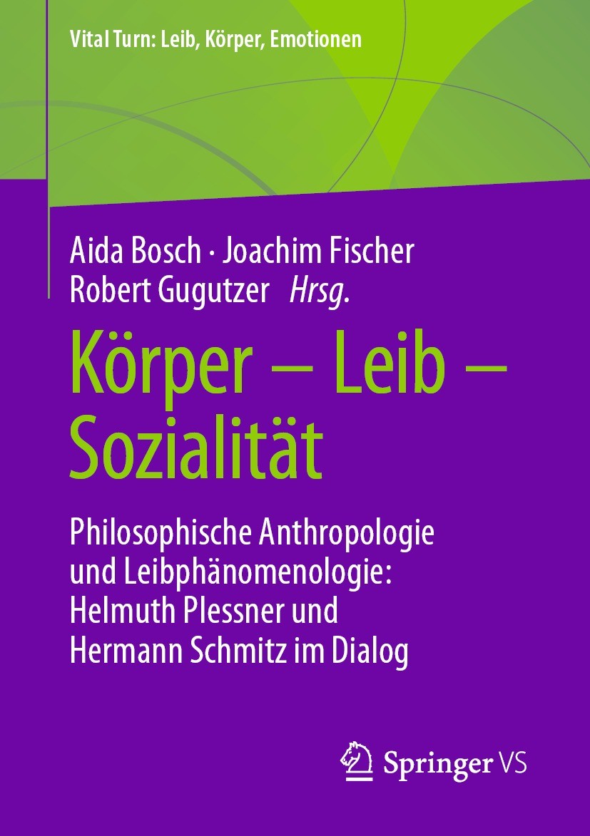 Titlebook: Körper – Leib – Sozialität; Philosophische Anthr Aida Bosch,Joachim Fischer,Robert Gugutzer Book 2022 Springer Fachmedien Wiesbaden GmbH, e Titlebook: Körper – Leib – Sozialität; Philosophische Anthr Aida Bosch,Joachim Fischer,Robert Gugutzer Book 2022 Springer Fachmedien Wiesbaden GmbH, e