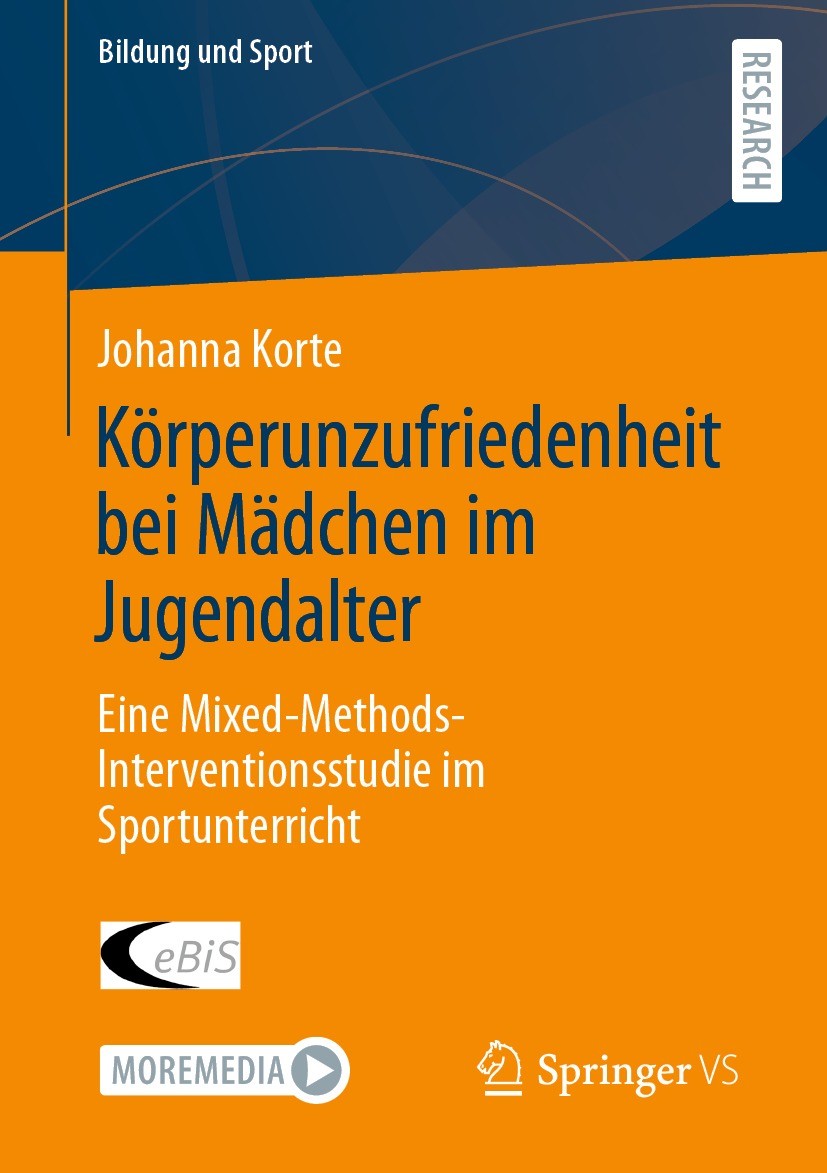 Titlebook: Körperunzufriedenheit bei Mädchen im Jugendalter; Eine Mixed-Methods-I Johanna Korte Book 2021 Der/die Herausgeber bzw. der/die Autor(en), Titlebook: Körperunzufriedenheit bei Mädchen im Jugendalter; Eine Mixed-Methods-I Johanna Korte Book 2021 Der/die Herausgeber bzw. der/die Autor(en),