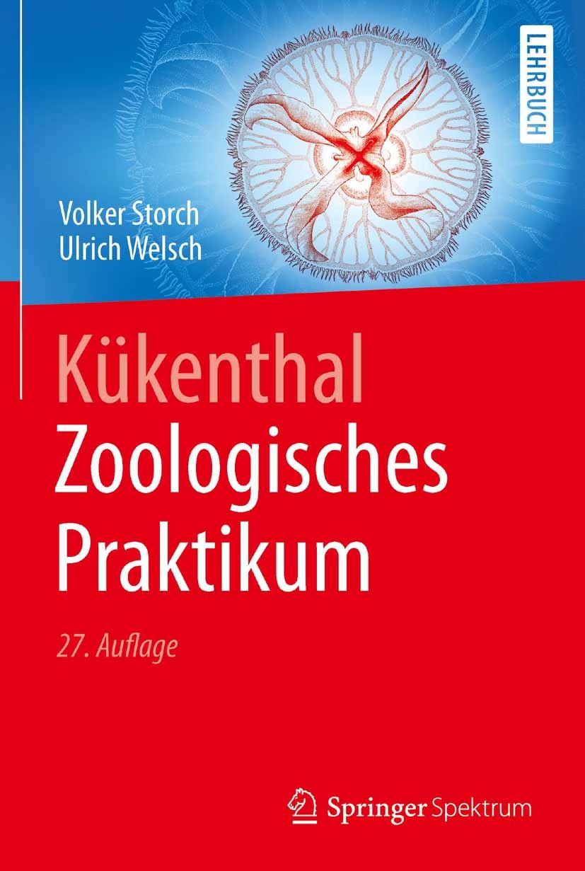 Titlebook: Kükenthal - Zoologisches Praktikum; Volker Storch,Ulrich Welsch Textbook 2014Latest edition Spektrum Akademischer Verlag 2014 Anatomie der Titlebook: Kükenthal - Zoologisches Praktikum; Volker Storch,Ulrich Welsch Textbook 2014Latest edition Spektrum Akademischer Verlag 2014 Anatomie der