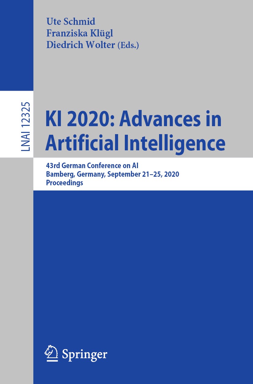 Titlebook: KI 2020: Advances in Artificial Intelligence; 43rd German Conferen Ute Schmid,Franziska Klügl,Diedrich Wolter Conference proceedings 2020 S Titlebook: KI 2020: Advances in Artificial Intelligence; 43rd German Conferen Ute Schmid,Franziska Klügl,Diedrich Wolter Conference proceedings 2020 S