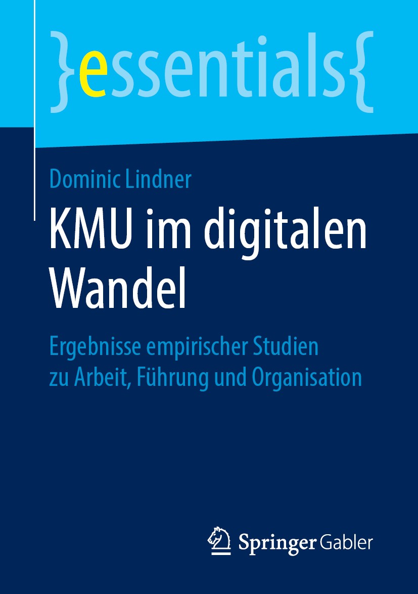 Titlebook: KMU im digitalen Wandel; Ergebnisse empirisch Dominic Lindner Book 2019 Springer Fachmedien Wiesbaden GmbH, ein Teil von Springer Nature 20 Titlebook: KMU im digitalen Wandel; Ergebnisse empirisch Dominic Lindner Book 2019 Springer Fachmedien Wiesbaden GmbH, ein Teil von Springer Nature 20