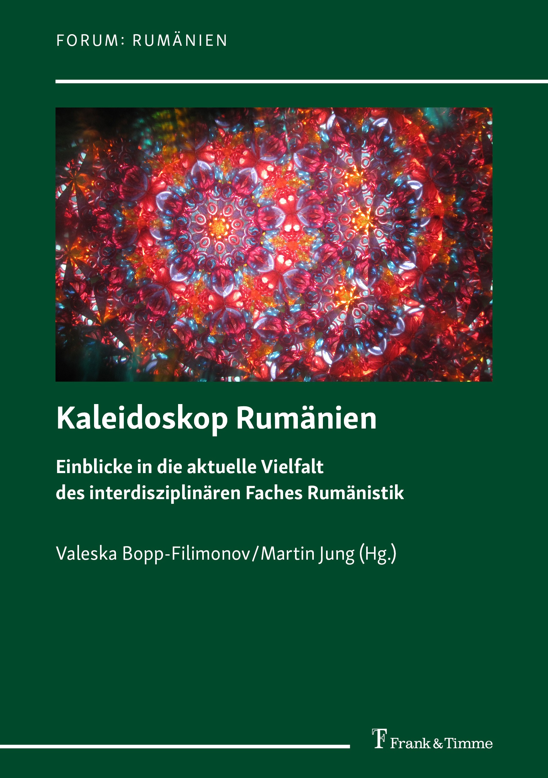 Titlebook: Kaleidoskop Rumänien; Einblicke in die akt Valeska Bopp-Filimonov,Martin Jung Book 2022 Frank & Timme GmbH 2022 Rumänien.Aromunisch.Rumänis Titlebook: Kaleidoskop Rumänien; Einblicke in die akt Valeska Bopp-Filimonov,Martin Jung Book 2022 Frank & Timme GmbH 2022 Rumänien.Aromunisch.Rumänis