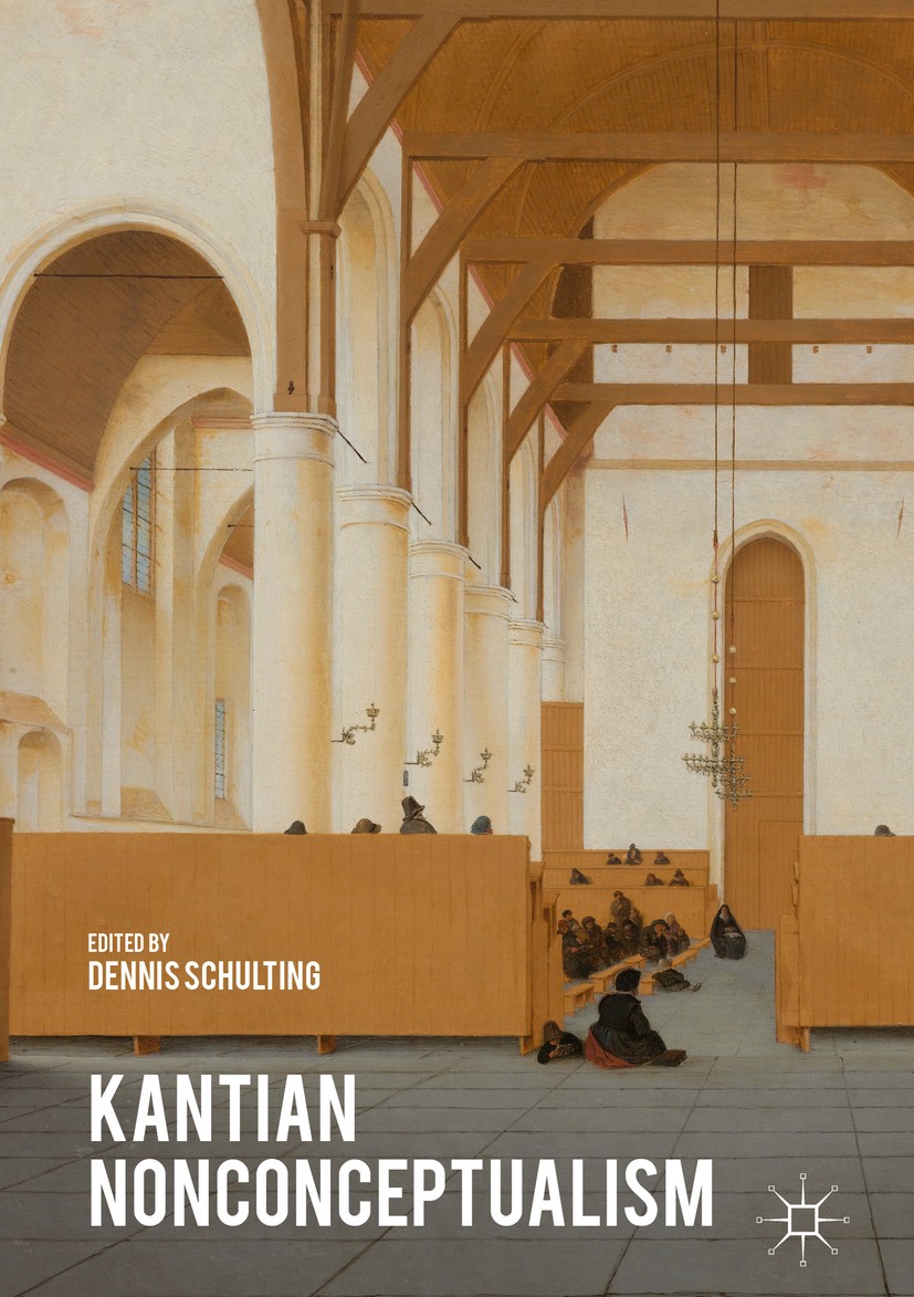 Titlebook: Kantian Nonconceptualism; Dennis Schulting Book 2016 The Editor(s) (if applicable) and The Author(s) 2016 phenomenology.modern philosophy. Titlebook: Kantian Nonconceptualism; Dennis Schulting Book 2016 The Editor(s) (if applicable) and The Author(s) 2016 phenomenology.modern philosophy.