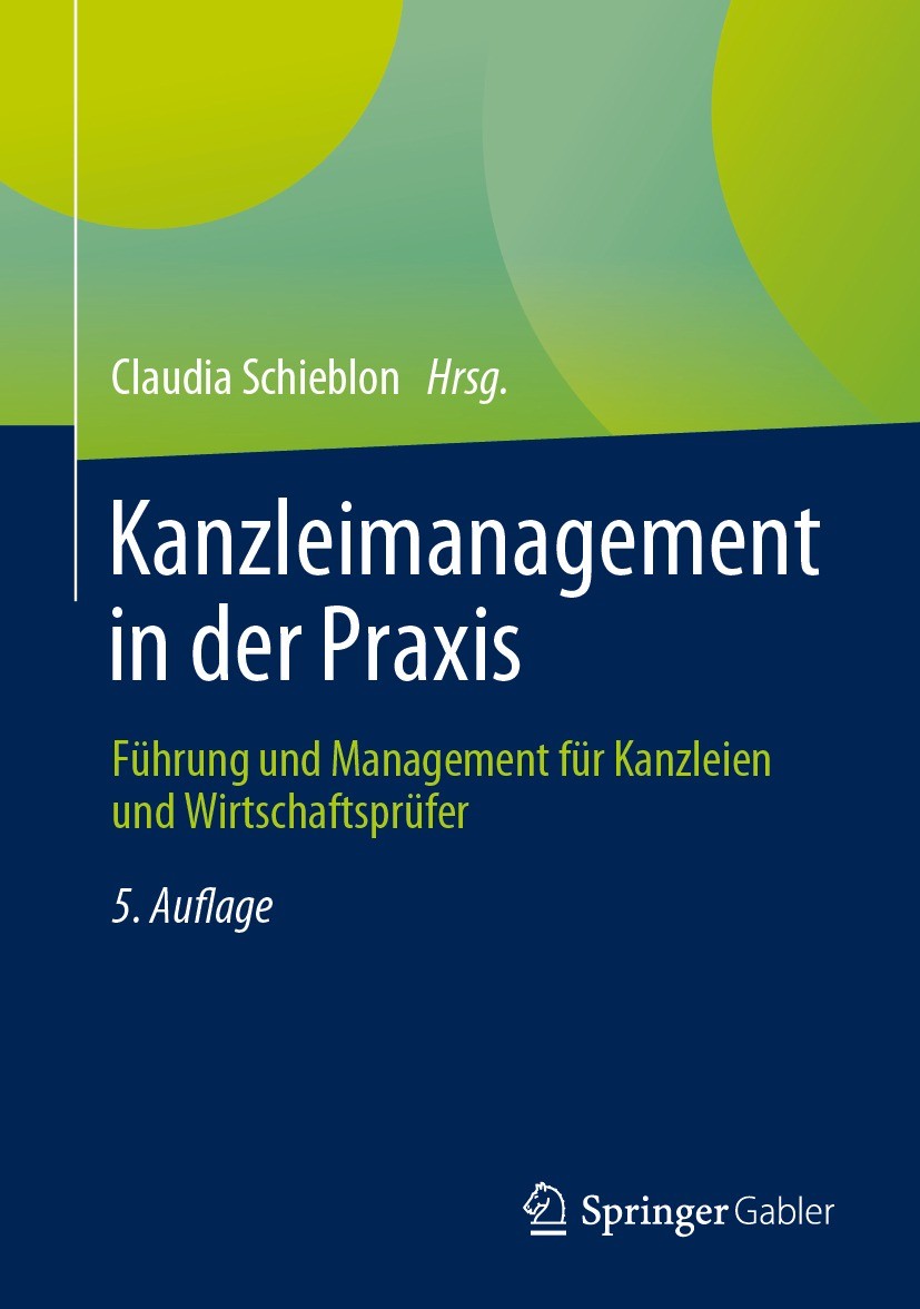 Titlebook: Kanzleimanagement in der Praxis; Führung und Manageme Claudia Schieblon Book 2024Latest edition Der/die Herausgeber bzw. der/die Autor(en), Titlebook: Kanzleimanagement in der Praxis; Führung und Manageme Claudia Schieblon Book 2024Latest edition Der/die Herausgeber bzw. der/die Autor(en),