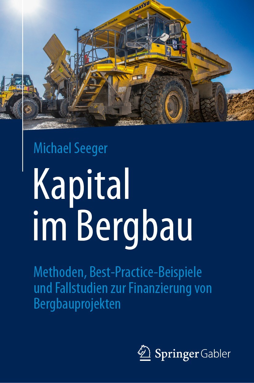 Titlebook: Kapital im Bergbau; Methoden, Best-Pract Michael Seeger Book 2024 Der/die Herausgeber bzw. der/die Autor(en), exklusiv lizenziert an Spring Titlebook: Kapital im Bergbau; Methoden, Best-Pract Michael Seeger Book 2024 Der/die Herausgeber bzw. der/die Autor(en), exklusiv lizenziert an Spring