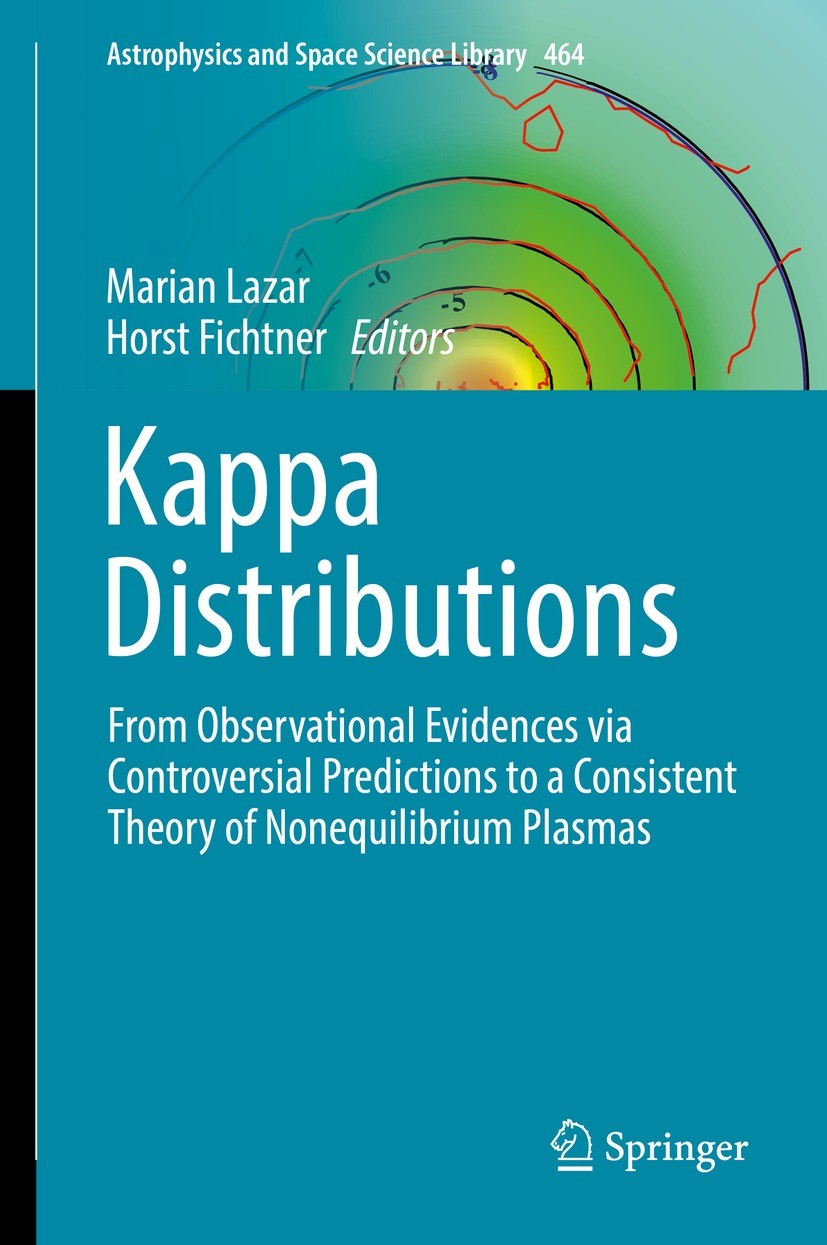 Titlebook: Kappa Distributions; From Observational E Marian Lazar,Horst Fichtner Book 2021 The Editor(s) (if applicable) and The Author(s), under excl Titlebook: Kappa Distributions; From Observational E Marian Lazar,Horst Fichtner Book 2021 The Editor(s) (if applicable) and The Author(s), under excl