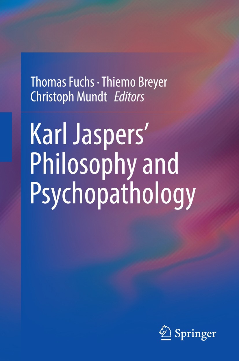 Titlebook: Karl Jaspers’ Philosophy and Psychopathology; Thomas Fuchs,Thiemo Breyer,Christoph Mundt Book 2014 Springer Science+Business Media New Yor Titlebook: Karl Jaspers’ Philosophy and Psychopathology; Thomas Fuchs,Thiemo Breyer,Christoph Mundt Book 2014 Springer Science+Business Media New Yor