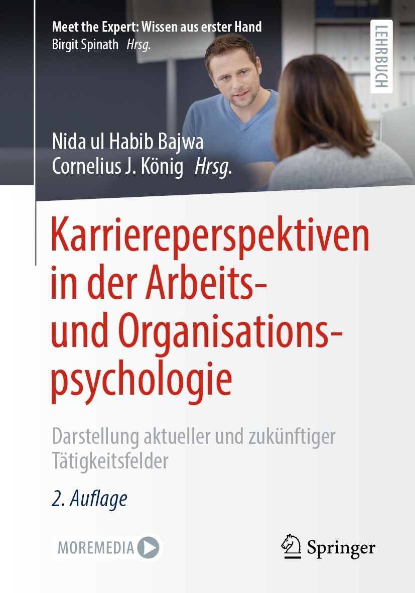 Titlebook: Karriereperspektiven in der Arbeits- und Organisationspsychologie; Darstellung aktuelle Nida ul Habib Bajwa,Cornelius J. König Textbook 202 Titlebook: Karriereperspektiven in der Arbeits- und Organisationspsychologie; Darstellung aktuelle Nida ul Habib Bajwa,Cornelius J. König Textbook 202