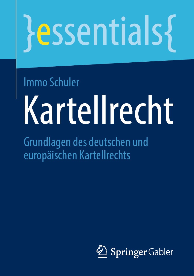 Titlebook: Kartellrecht; Grundlagen des deuts Immo Schuler Book 2024 Der/die Herausgeber bzw. der/die Autor(en), exklusiv lizenziert an Springer Fachm Titlebook: Kartellrecht; Grundlagen des deuts Immo Schuler Book 2024 Der/die Herausgeber bzw. der/die Autor(en), exklusiv lizenziert an Springer Fachm