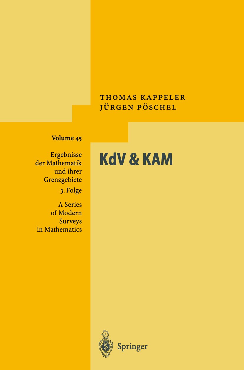 Titlebook: KdV & KAM; Thomas Kappeler,Jürgen Pöschel Book 2003 Springer-Verlag Berlin Heidelberg 2003 Calculation.Finite.Integrable Systems.KAM Theor Titlebook: KdV & KAM; Thomas Kappeler,Jürgen Pöschel Book 2003 Springer-Verlag Berlin Heidelberg 2003 Calculation.Finite.Integrable Systems.KAM Theor