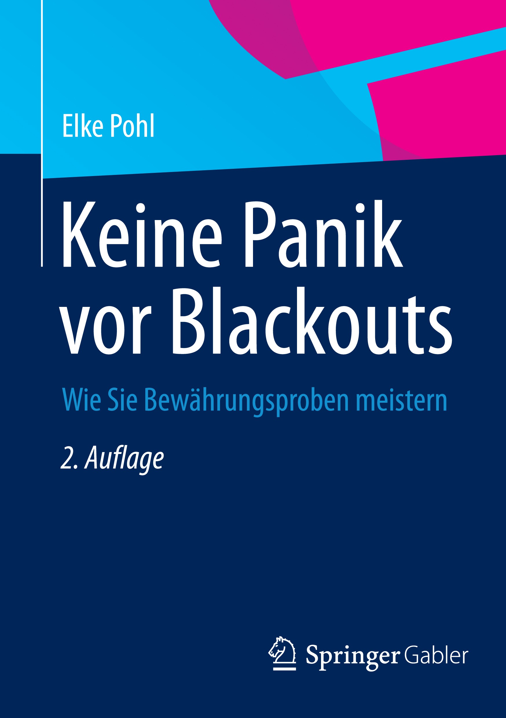 Titlebook: Keine Panik vor Blackouts; Wie Sie Bewährungspr Elke Pohl Book 2014Latest edition Springer Fachmedien Wiesbaden 2014 Aufschieberitis.Burnou Titlebook: Keine Panik vor Blackouts; Wie Sie Bewährungspr Elke Pohl Book 2014Latest edition Springer Fachmedien Wiesbaden 2014 Aufschieberitis.Burnou