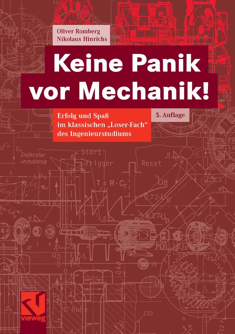 Titlebook: Keine Panik vor Mechanik!; Erfolg und Spaß im k Oliver Romberg,Nikolaus Hinrichs Textbook 20065th edition Vieweg+Teubner Verlag | Springer Titlebook: Keine Panik vor Mechanik!; Erfolg und Spaß im k Oliver Romberg,Nikolaus Hinrichs Textbook 20065th edition Vieweg+Teubner Verlag | Springer