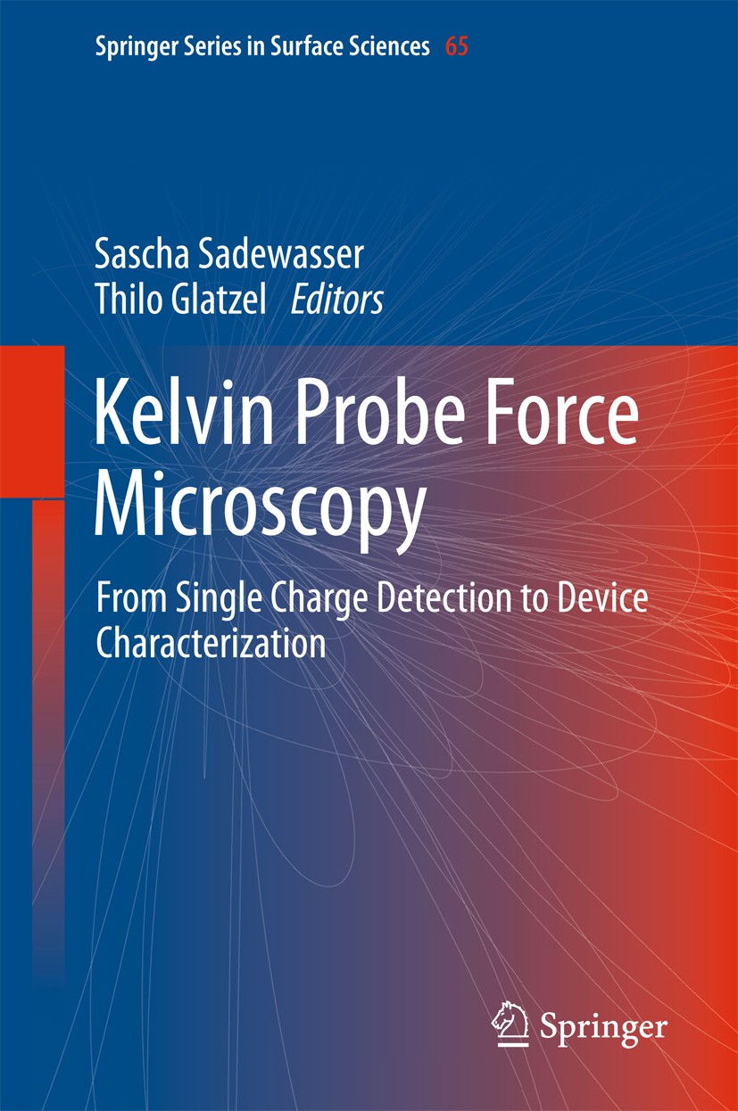 Titlebook: Kelvin Probe Force Microscopy; From Single Charge D Sascha Sadewasser,Thilo Glatzel Book 2018 Springer International Publishing AG, part of Titlebook: Kelvin Probe Force Microscopy; From Single Charge D Sascha Sadewasser,Thilo Glatzel Book 2018 Springer International Publishing AG, part of